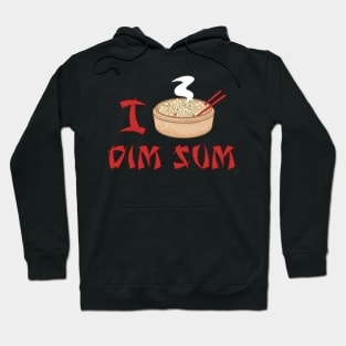 I Love Dim Sum Hoodie